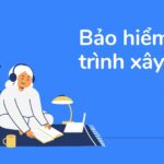Định nghĩa về bảo hiểm công trình xây dựng